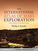 The International Atlas of Mars Exploration: Volume 1, 1953 to 2003