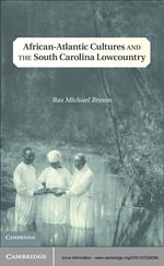 African-Atlantic Cultures and the South Carolina Lowcountry