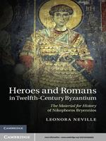 Heroes and Romans in Twelfth-Century Byzantium