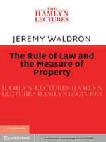 The Rule of Law and the Measure of Property