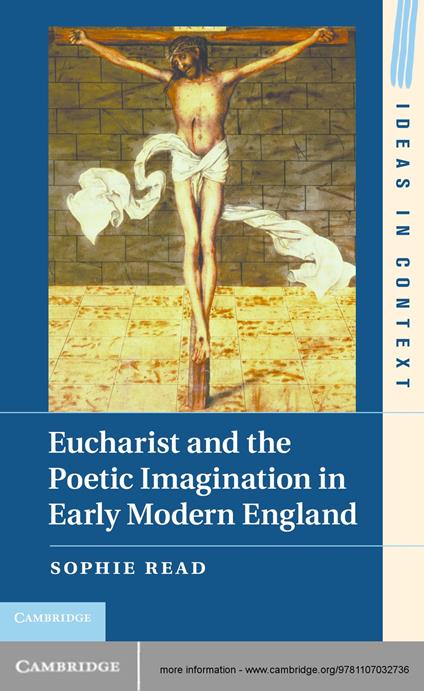 Eucharist and the Poetic Imagination in Early Modern England