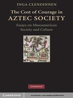 The Cost of Courage in Aztec Society