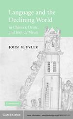 Language and the Declining World in Chaucer, Dante, and Jean de Meun