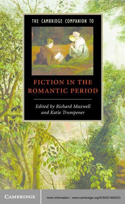 The Cambridge Companion to Fiction in the Romantic Period