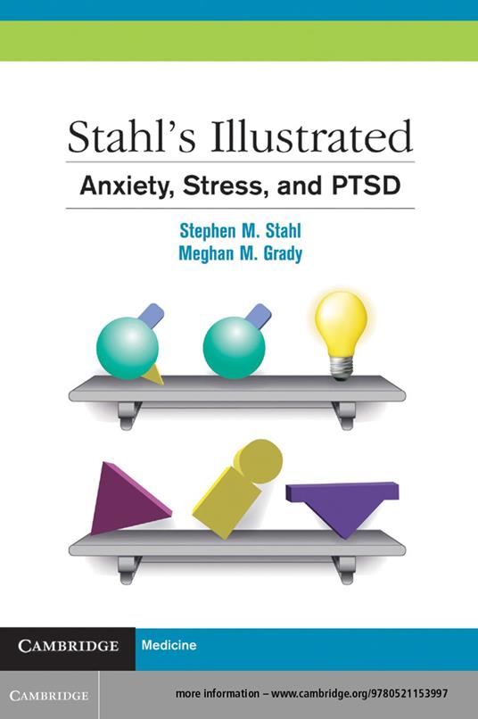 Stahl's Illustrated Anxiety, Stress, and PTSD