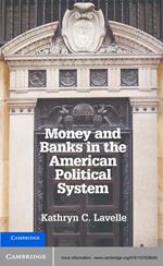 Money and Banks in the American Political System