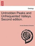 Untrodden Peaks and Unfrequented Valleys. Second Edition.