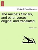 The Ancoats Skylark, and Other Verses, Original and Translated.