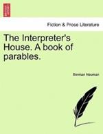 The Interpreter's House. a Book of Parables.