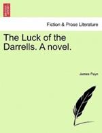 The Luck of the Darrells. a Novel.