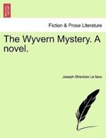 The Wyvern Mystery. a Novel.