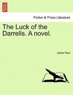 The Luck of the Darrells. a Novel.