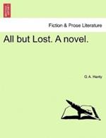 All But Lost. a Novel.
