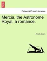 Mercia, the Astronome Royal: A Romance.