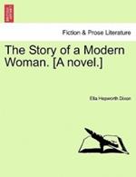 The Story of a Modern Woman. [A Novel.]