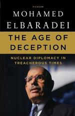 The Age of Deception: Nuclear Diplomacy in Treacherous Times