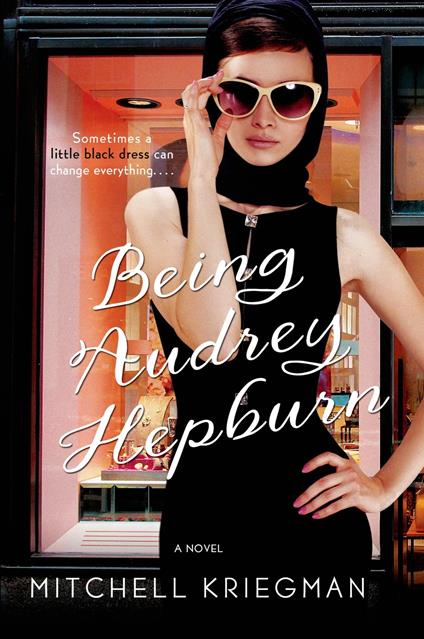 Being Audrey Hepburn - Mitchell Kriegman - ebook