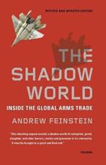 The Shadow World: Inside the Global Arms Trade