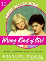 Wrong Kind of Girl (Sweet Valley High #10)