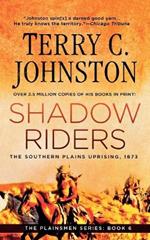 Shadow Riders: The Southern Plains Uprising, 1873