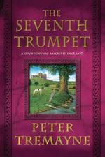 The Seventh Trumpet: A Mystery of Ancient Ireland