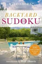 Will Shortz Presents Backyard Sudoku: 300 Easy to Hard Puzzles