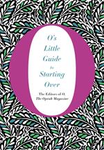 O's Little Guide to Starting Over