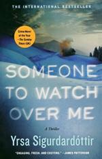 Someone to Watch Over Me: A Thriller