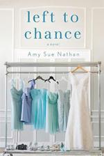 Left to Chance: A Novel