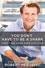 You Don't Have to Be a Shark