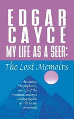 My Life as a Seer: The Lost Memoirs