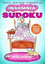 Will Shortz Presents Insomnia Sudoku: 200 Can't Sleep Puzzles