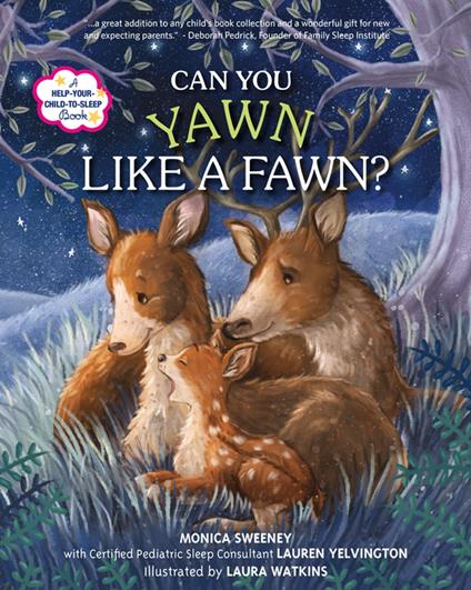 Can You Yawn Like a Fawn? - Monica Sweeney,Lauren Yelvington,Laura Watkins - ebook