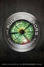 The Rule of Mirrors: Book Two of the Vault of Dreamers Trilogy