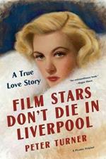 Film Stars Don't Die in Liverpool: A True Love Story