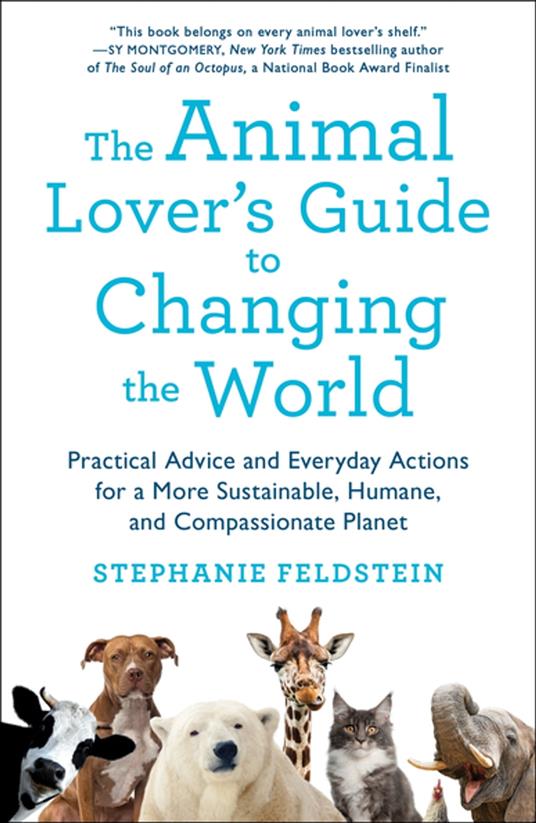 The Animal Lover's Guide to Changing the World