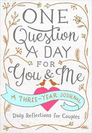 One Question a Day for You & Me: Daily Reflections for Couples: A Three-Year Journal