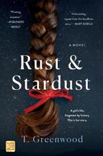 Rust & Stardust: A Novel