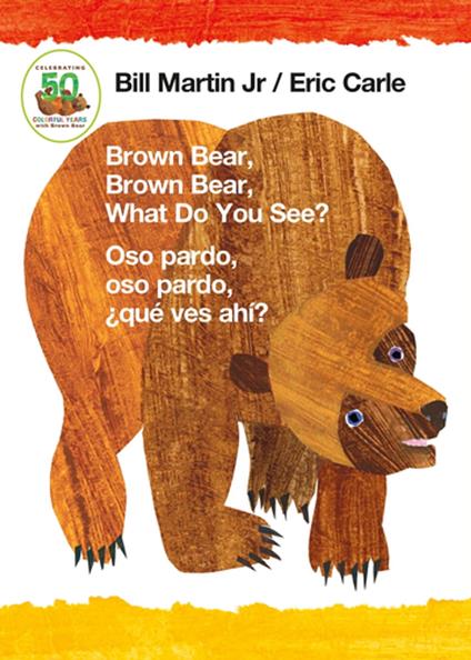 Brown Bear, Brown Bear, What Do You See? / Oso pardo, oso pardo, ¿qué ves ahí? (Bilingual board book - English / Spanish) - Jr. Bill Martin,Eric Carle - ebook