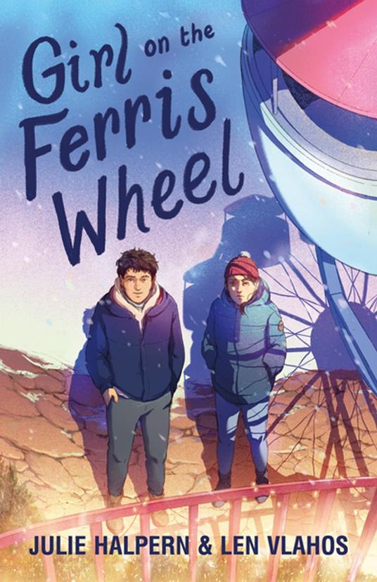 Girl on the Ferris Wheel - Julie Halpern,Len Vlahos - ebook