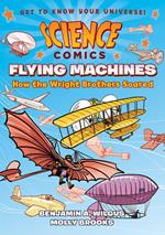 Science Comics: Flying Machines