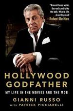 Hollywood Godfather: My Life in the Movies and the Mob