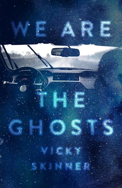 We Are the Ghosts - Vicky Skinner - ebook