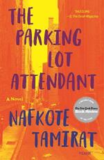 The Parking Lot Attendant: A Novel