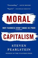 Can American Capitalism Survive?: Why Greed Is Not Good, Opportunity Is Not Equal, and Fairness Won't Make Us Poor