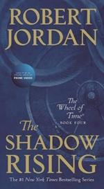 The Shadow Rising: Book Four of 'The Wheel of Time'