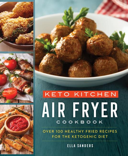 Keto Kitchen: Air Fryer Cookbook