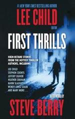 First Thrills: High-Octane Stories from the Hottest Thriller Authors