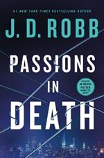 Passions in Death: An Eve Dallas Novel