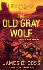 The Old Gray Wolf: A Charlie Moon Mystery